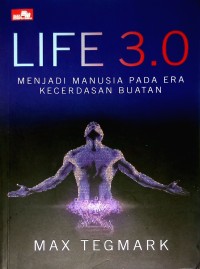 Image of Life 3.0: Menjadi Manusia pada Era Kecerdasan Buatan