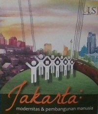 Image of JAKARTA MODERNITAS DAN PEMBANGUNAN MANUSIA