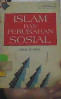 Image of ISLAM DAN PERUBAHAN SOSIAL