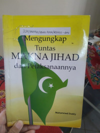 Image of MENGUNGKAP TUNTAS MAKNA JIHAD DAN PELAKSANAANNYA
