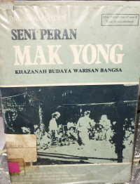 Image of SENI PERAN MAK YONG [KHAZANAH BUDAYA WARISAN BANGSA]