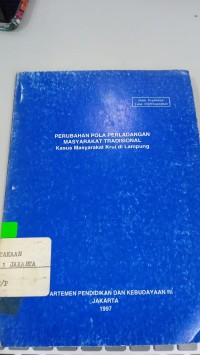 Image of Perubahan Pola Perladangan Masyarakat Tradisional kasus masyarakat krui di lampung