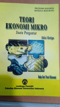Image of TEORI EKONOMI MIKRO SUATU PENGANTAR Edisi Ketiga