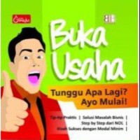 Image of Buka Usaha Tunggu Apa Lagi? Ayo Mulai
