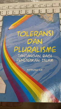 Image of TOLERANSI DAN PLURALISME TANTANGAN BAGI PENDIDIKAN ISLAM
