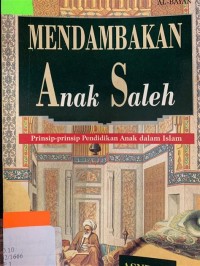 Image of Mendambakan Anak Saleh: Prinsip-Prinsip Pendidikan Anak dalam Islam