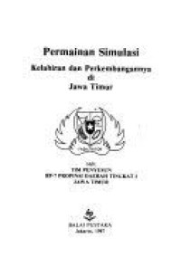 Image of PERMAINAN SIMULASI Kelahiran dan Perkembangannya di Jawa Timur