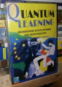 Image of Quantum Learning: Membiasakan Belajar Nyaman dan Menyenangkan