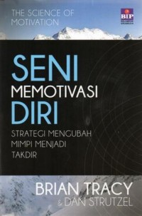 Image of Seni Memotivasi Diri: Strategi Mengubah Mimpi Menjadi Takdir
