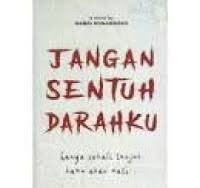 Image of JANGAN SENTUH DARAHKU (hanya sekali tunjuk kamu akan mati)