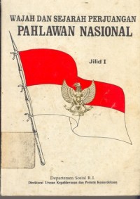 Image of Wajah dan Sejarah Perjuangan Pahlawan Nasional
